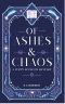 [Poppy Seymour 01] • Of Ashes and Chaos